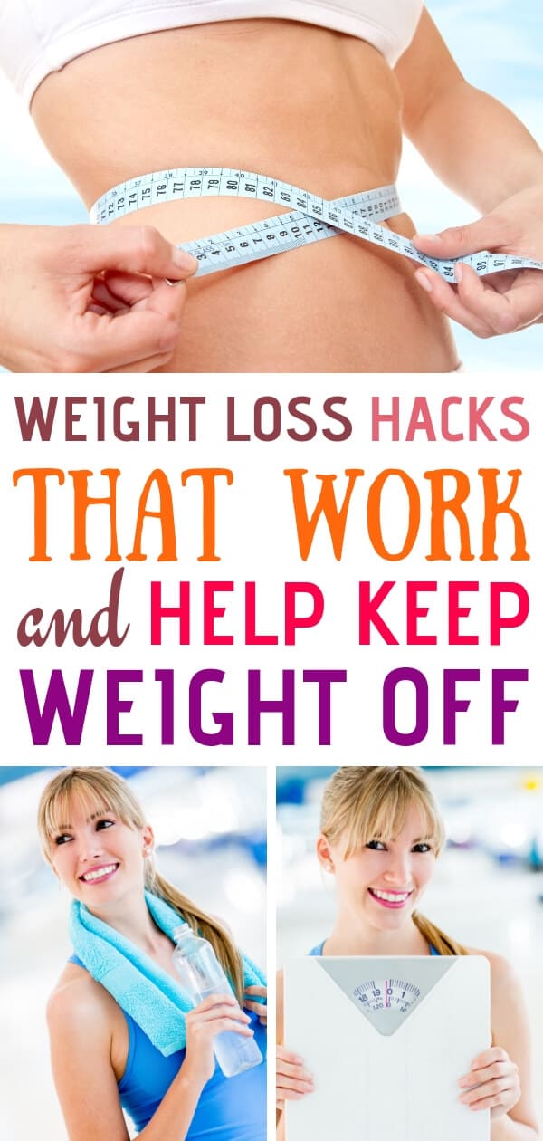 Weight Loss Hacks That Work And Help Keep Weight Off So Simple Ideas 