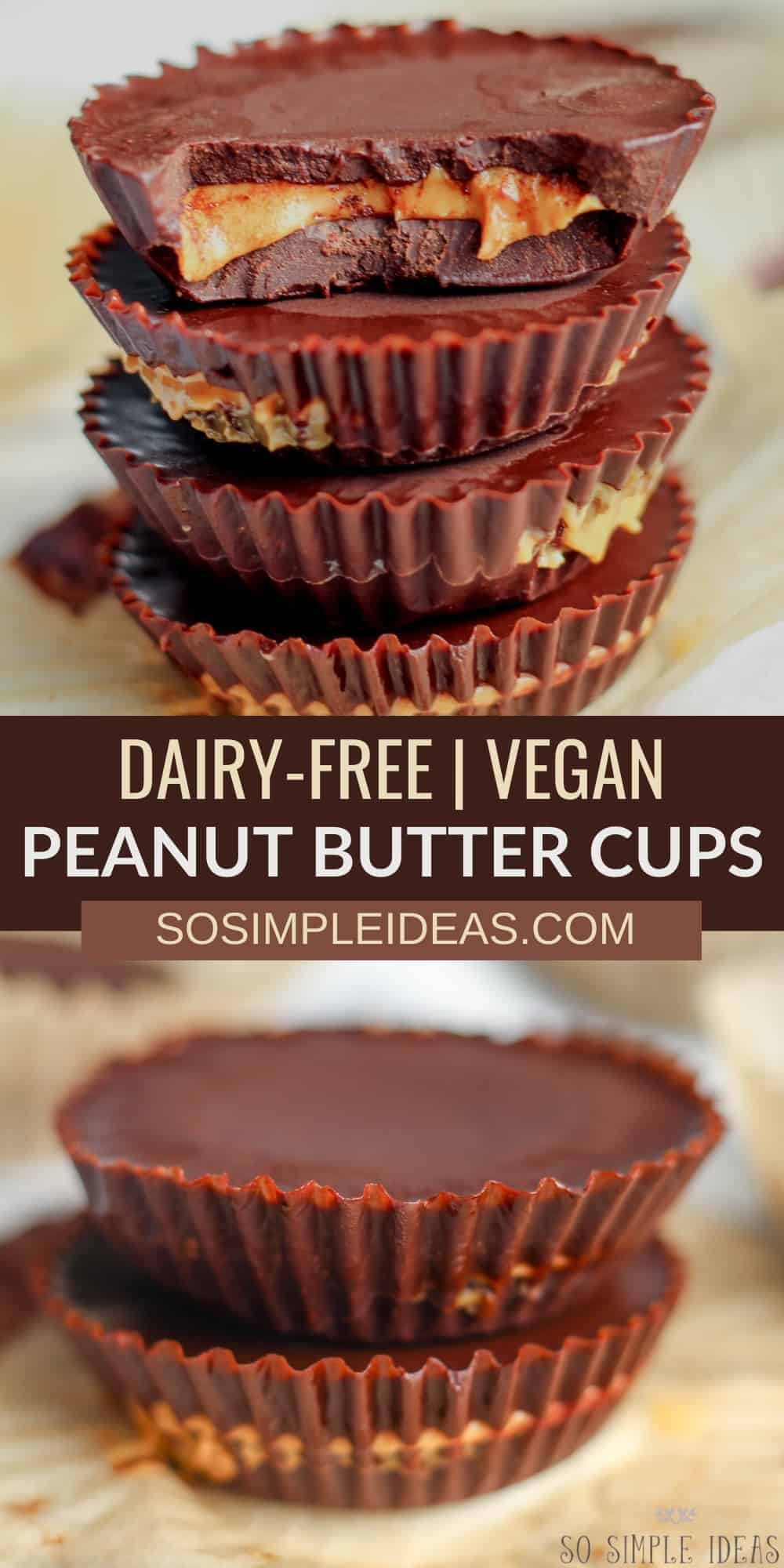 Vegan Peanut Butter Cups (Dairy-Free) - So Simple Ideas